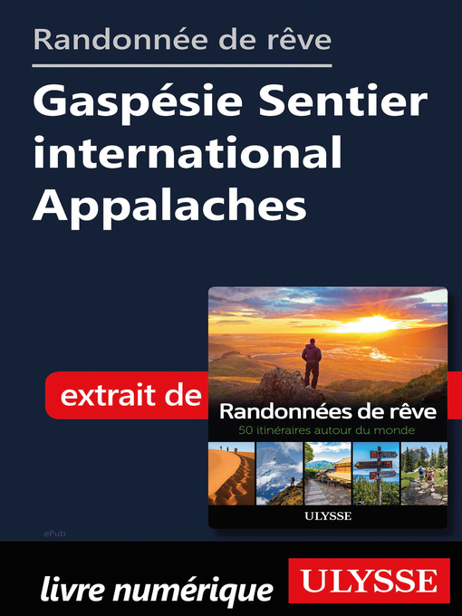 Title details for Randonnée de rêve Gaspésie Sentier international Appalaches by Ouvrage Collectif - Available